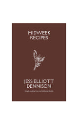 Midweek Recipes cookbook by Jess Elliott Dennison