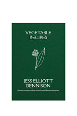 Vegetable Recipes by Jess Elliott Dennison